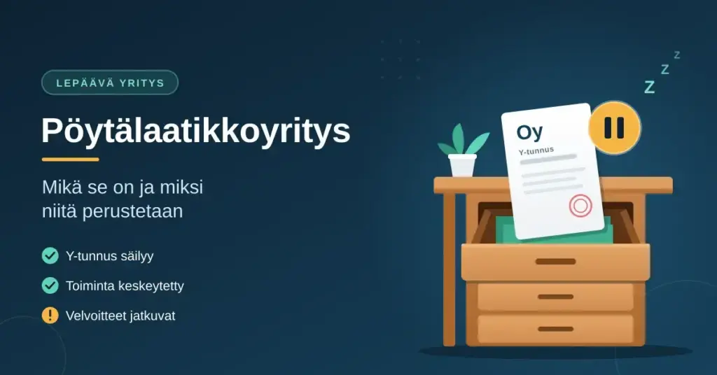 Kuvituskuva, jossa puisen työpöydän avatusta laatikosta nousee Oy-asiakirja ja keltainen taukomerkki sekä teksti "Pöytälaatikkoyritys – mikä se on ja miksi niitä perustetaan".